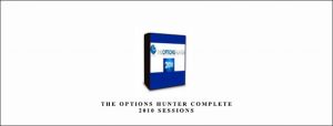 The Options Hunter Complete 2010 Sessions by Dale Wheatley