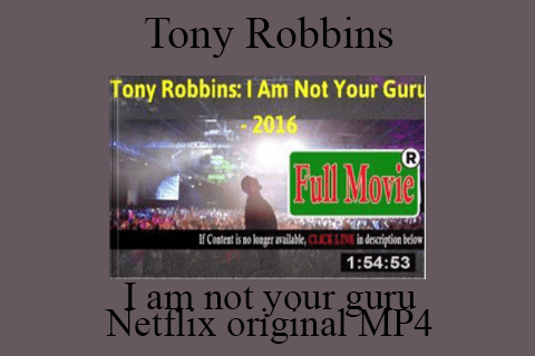 Tony Robbins I am not your guru – Netflix original MP4