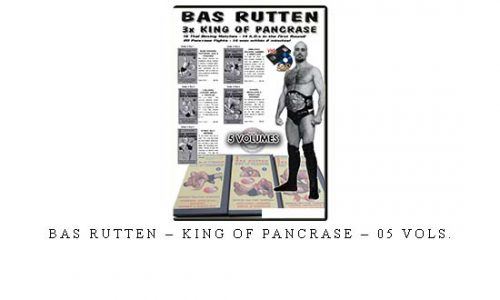 BAS RUTTEN – KING OF PANCRASE – 05 VOLs. – Digital Download