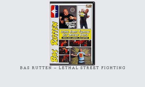 BAS RUTTEN – LETHAL STREET FIGHTING – Digital Download