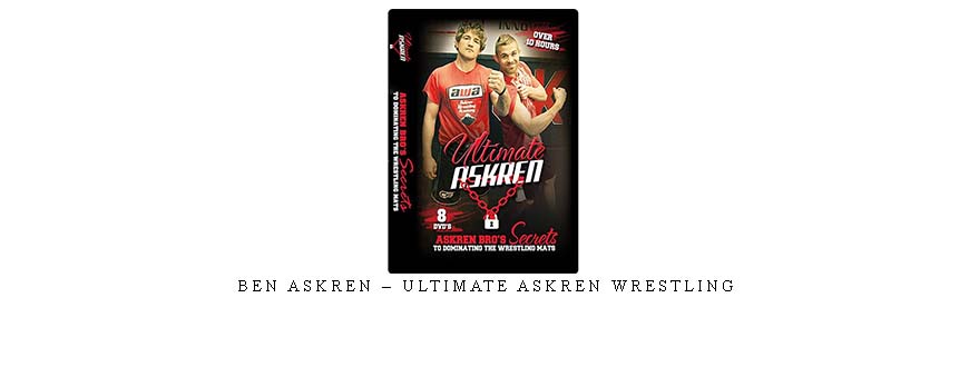 BEN ASKREN – ULTIMATE ASKREN WRESTLING