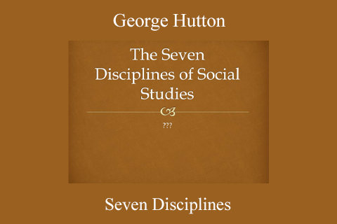 George Hutton – Seven Disciplines (1)