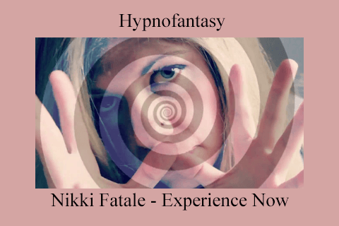 Hypnofantasy – Nikki Fatale – Experience Now (1)