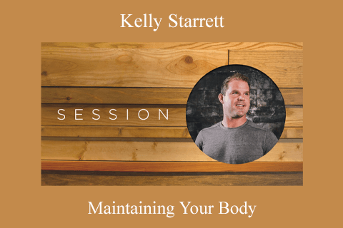 Kelly Starrett – Maintaining Your Body (1)