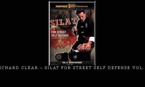 RICHARD CLEAR – SILAT FOR STREET SELF DEFENSE VOL.02 – Digital Download