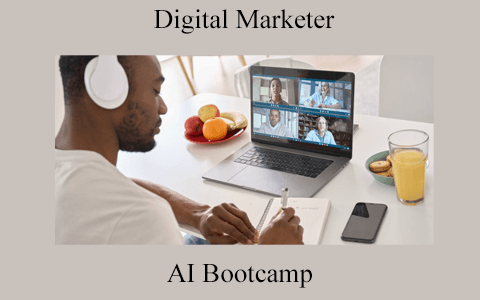 Digital Marketer – AI Bootcamp