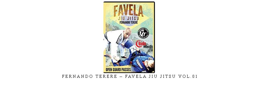 FERNANDO TERERE – FAVELA JIU JITSU VOL.01