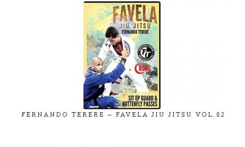 FERNANDO TERERE – FAVELA JIU JITSU VOL.02 – Digital Download