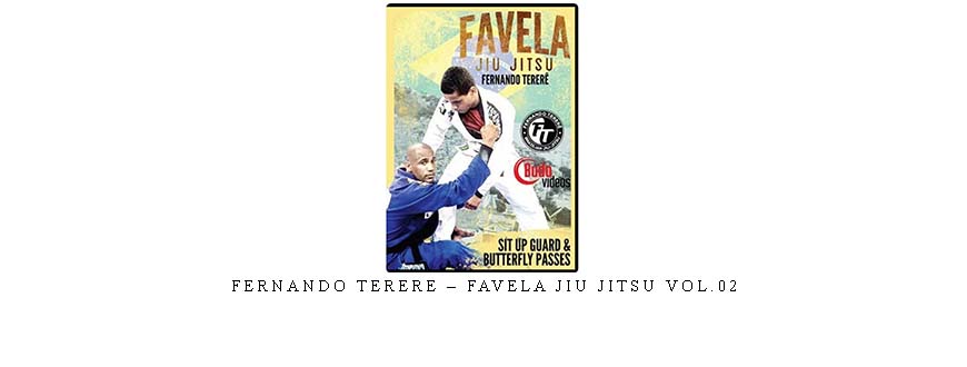 FERNANDO TERERE – FAVELA JIU JITSU VOL.02