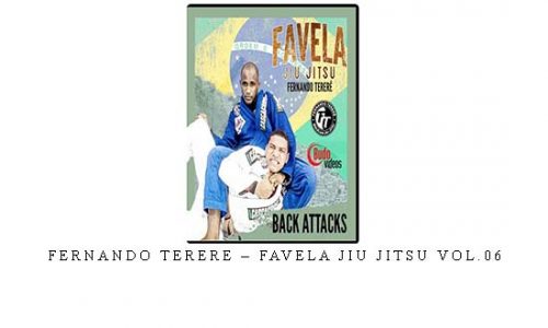 FERNANDO TERERE – FAVELA JIU JITSU VOL.06 – Digital Download