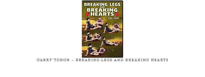 GARRY TONON – BREAKING LEGS AND BREAKING HEARTS