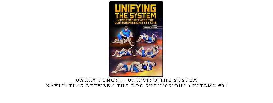 GARRY TONON – UNIFYING THE SYSTEM: NAVIGATING BETWEEN THE DDS SUBMISSIONS SYSTEMS #01