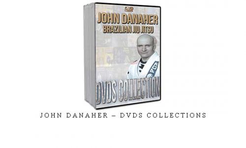 JOHN DANAHER – DVDS COLLECTIONS – Digital Download