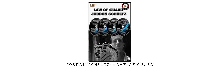 JORDON SCHULTZ – LAW OF GUARD