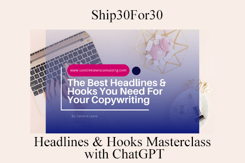Ship30For30 – Headlines & Hooks Masterclass with ChatGPT (1)