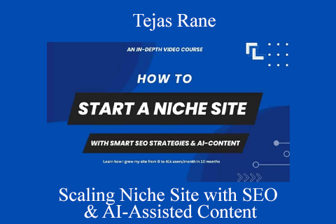 Tejas Rane – Scaling Niche Site with SEO & AI-Assisted Content (1)