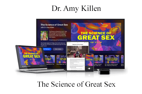 Dr. Amy Killen – The Science of Great Sex (1)