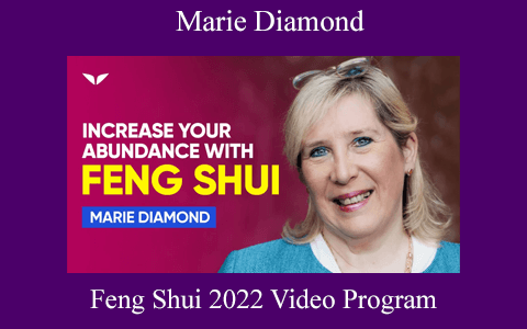 Marie Diamond – Feng Shui 2022 Video Program