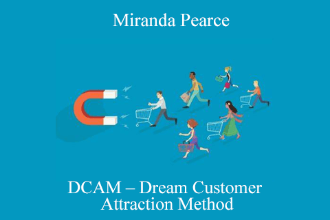 Miranda Pearce – DCAM – Dream Customer Attraction Method (1)