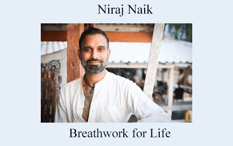 Niraj Naik – Breathwork for Life