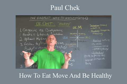 Paul Chek – How To Eat Move And Be Healthy (1)