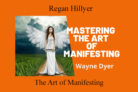 Regan Hillyer – The Art of Manifesting (1)