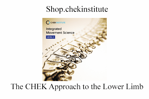 Shop.chekinstitute – The CHEK Approach to the Lower Limb (1)