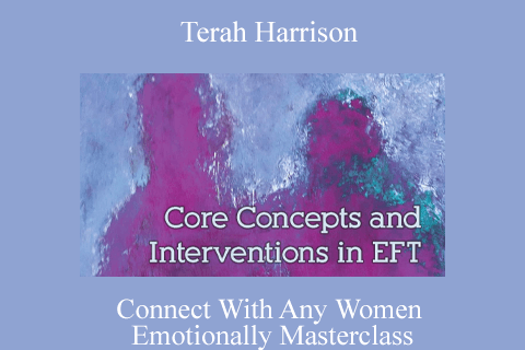 Terah Harrison – Connect With Any Women Emotionally Masterclass (1)