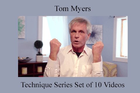 Tom Myers – Technique Series Set of 10 Videos (1)