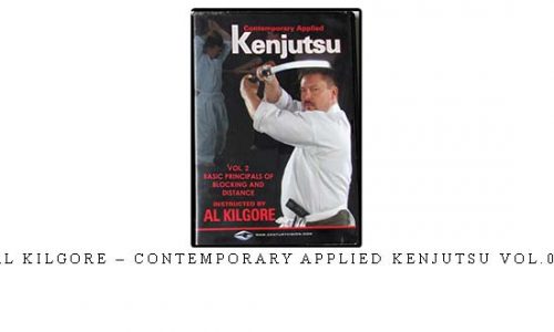 AL KILGORE – CONTEMPORARY APPLIED KENJUTSU VOL.02 – Digital Download