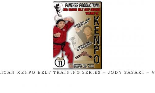 AMERICAN KENPO BELT TRAINING SERIES – JODY SASAKI – VOL.11 – Digital Download