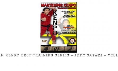 AMERICAN KENPO BELT TRAINING SERIES – JODY SASAKI – YELLOW BELT – Digital Download