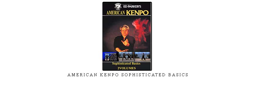 AMERICAN KENPO SOPHISTICATED BASICS