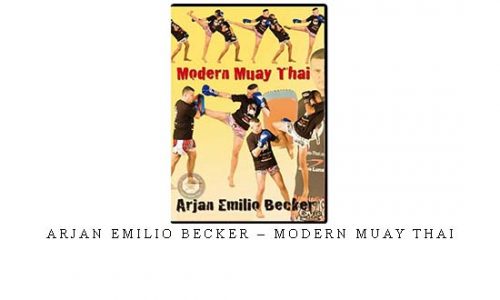 ARJAN EMILIO BECKER – MODERN MUAY THAI – Digital Download