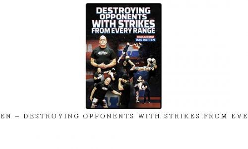 BAS RUTTEN – DESTROYING OPPONENTS WITH STRIKES FROM EVERY RANGE – Digital Download