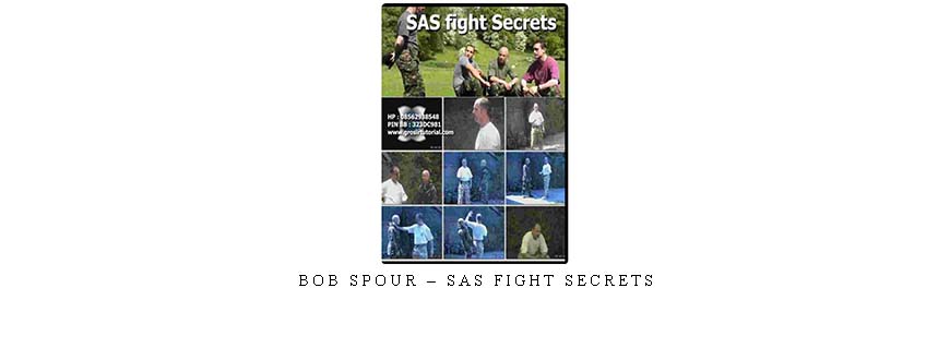 BOB SPOUR – SAS FIGHT SECRETS