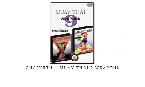 CHAIYUTH – MUAY THAI 9 WEAPONS – Digital Download