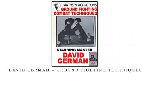 DAVID GERMAN – GROUND FIGHTING TECHNIQUES – Digital Download