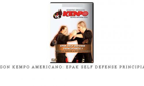 DRAGON KEMPO AMERICANO: EPAK SELF DEFENSE PRINCIPIANTE – Digital Download