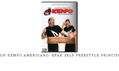 DRAGON KEMPO AMERICANO: EPAK SELF FREESTYLE PRINCIPIANTE – Digital Download