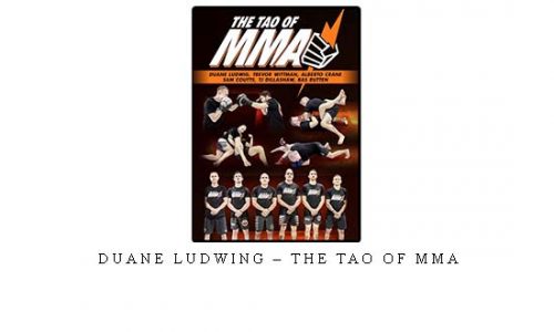 DUANE LUDWING – THE TAO OF MMA – Digital Download