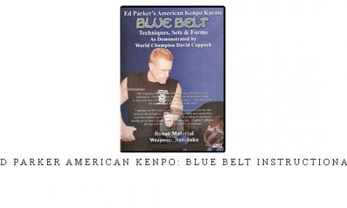 ED PARKER AMERICAN KENPO: BLUE BELT INSTRUCTIONAL – Digital Download