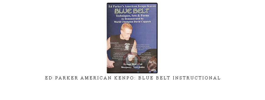 ED PARKER AMERICAN KENPO: BLUE BELT INSTRUCTIONAL