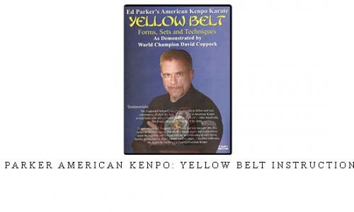 ED PARKER AMERICAN KENPO: YELLOW BELT INSTRUCTIONAL – Digital Download
