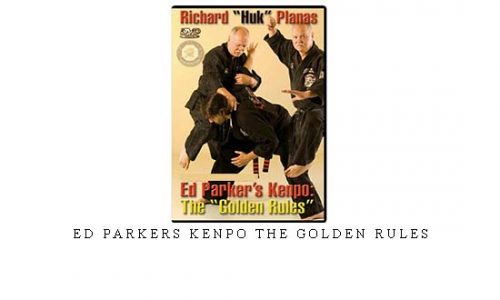 ED PARKERS KENPO THE GOLDEN RULES – Digital Download