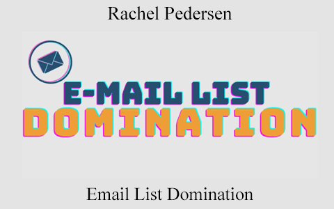 Email List Domination by Rachel Pedersen