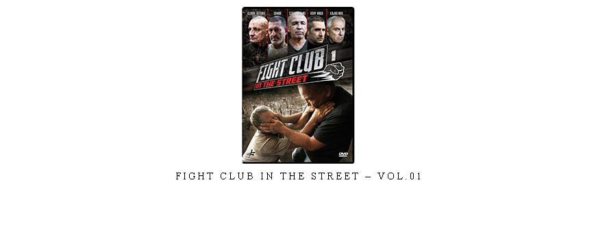 FIGHT CLUB IN THE STREET – VOL.01