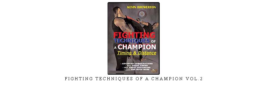 FIGHTING TECHNIQUES OF A CHAMPION VOL.2