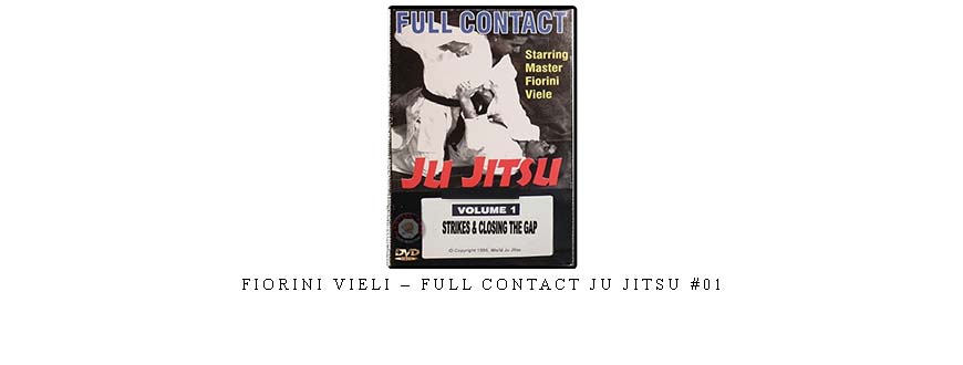 FIORINI VIELI – FULL CONTACT JU JITSU #01