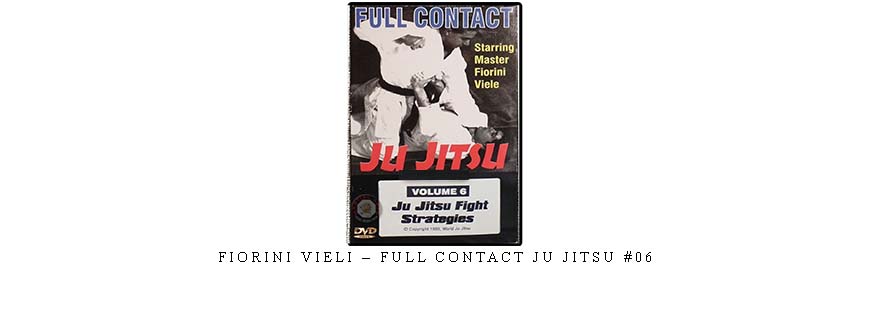 FIORINI VIELI – FULL CONTACT JU JITSU #06